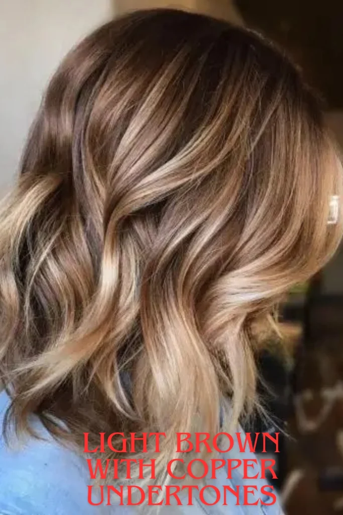 Light Brown with Copper Undertones