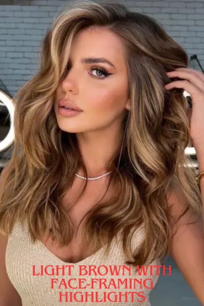 Light Brown with Face-Framing Highlights