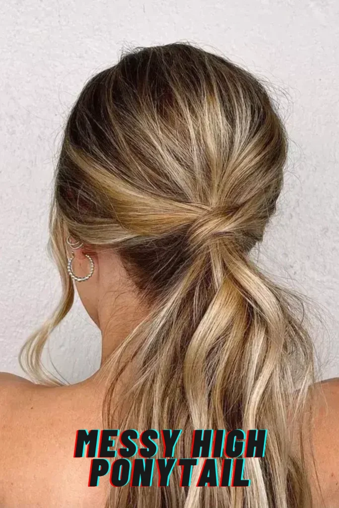 Messy High Ponytail